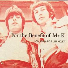 For the Benefit of Mr K mp3 Album by Colin Hare