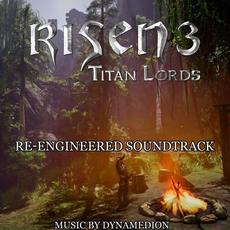 Risen 3: Titan Lords (Re-Engineered Soundtrack) mp3 Album by Jochen Flach, Dominik Morgenroth, Henning Nugel, Alex Pfeffer, Marc Rosenberger, Markus Schmidt