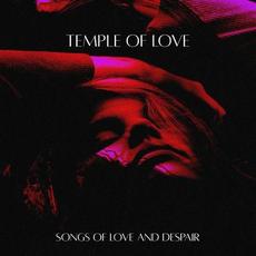 Songs of Love and Despair mp3 Album by Temple of Love