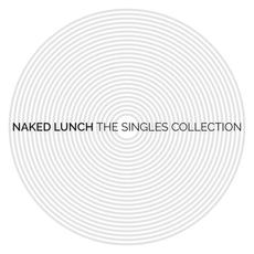 The Singles Collection mp3 Artist Compilation by Naked Lunch