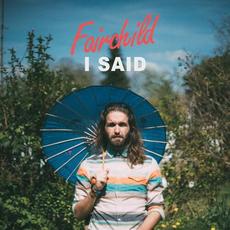 I Said mp3 Single by Fairchild