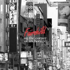On the Corner of Anchorage mp3 Single by Fairchild