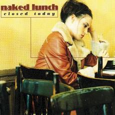 Closed Today mp3 Single by Naked Lunch