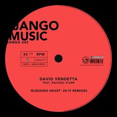 Bleeding Heart (2K19 Remixes) mp3 Single by David Vendetta
