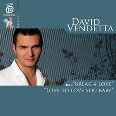 Love To Love You Baby & Break 4 Love mp3 Single by David Vendetta