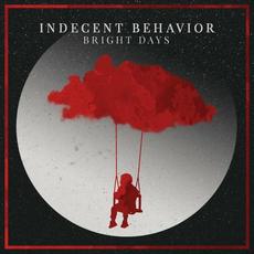 Bright Days mp3 Album by Indecent Behavior