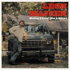 Making A Livin' (Not A Killin') mp3 Album by Leon Majcen