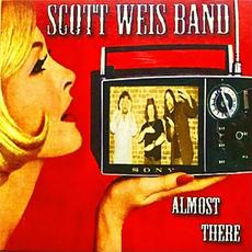 Almost There mp3 Album by Scott Weis Band