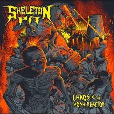 Chaos at the Mosh-Reactor mp3 Album by Skeleton Pit