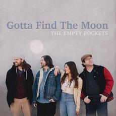 Gotta Find the Moon mp3 Album by The Empty Pockets