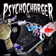 Vault of the Psycho mp3 Album by Psycho Charger