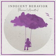 Flowers (Acoustic) mp3 Single by Indecent Behavior