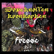 Dopeknollen & Kronkorken mp3 Album by Fresse