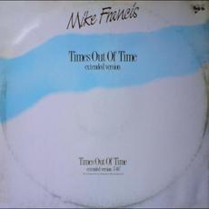 Times Out Of Time mp3 Single by Mike Francis