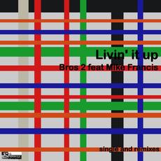 Livin' It Up (Feat. Bros) mp3 Single by Mike Francis