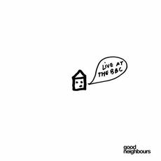 Live At The BBC mp3 Single by Good Neighbours