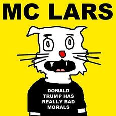 Donald Trump Has Really Bad Morals mp3 Album by MC Lars