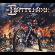 Burn This Town (Remastered) mp3 Album by Battleaxe