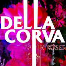 In Roses mp3 Album by Della Corva