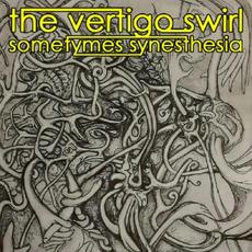 Sometymes Synesthesia mp3 Album by The Vertigo Swirl