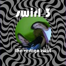 Swirl 3 mp3 Album by The Vertigo Swirl