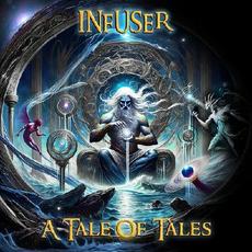 A Tale Of Tales mp3 Album by InfuseR