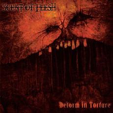Deform in Torture mp3 Album by Scent of Flesh