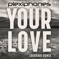 Your Love (ZOODRAKE Remix) mp3 Single by Plexiphones