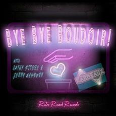 Bye Bye Boudoir (feat. Cathy DiToro & Jonny Ashburn) mp3 Single by Karneaux