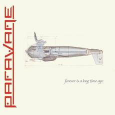 Forever Is a Long Time Ago mp3 Album by Paravane