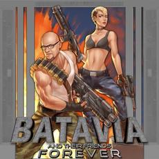 Batavia and their Friends Forever mp3 Album by Batavia