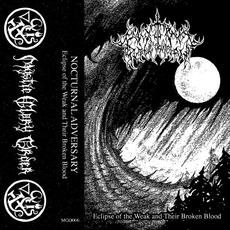 Eclipse Of The Weak And Their Broken Blood mp3 Album by Nocturnal Adversary