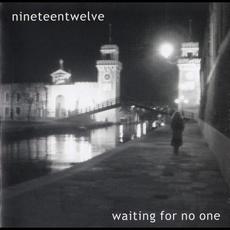 Waiting For No One mp3 Album by nineteentwelve
