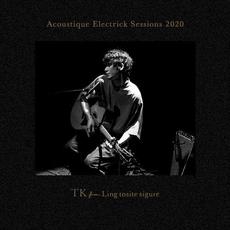 Acoustique Electrick Sessions 2020 mp3 Live by TK from 凛として時雨