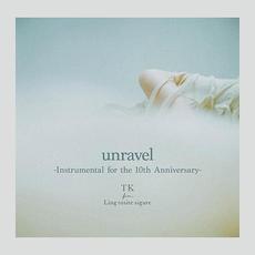 unravel (Instrumental for the 10th Anniversary) mp3 Single by TK from 凛として時雨