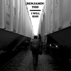 I Will Rise mp3 Album by Benjamin Tod
