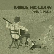 Irving Park mp3 Album by Mike Hollon