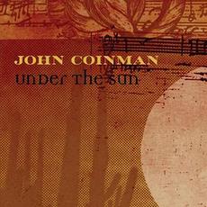 Under the Sun mp3 Album by John Coinman