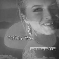 It's Only Sex mp3 Single by enter.me