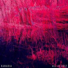 All Is Lost mp3 Single by Kanadia