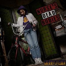 Roll a Die mp3 Album by Nurse's Dead Bodies
