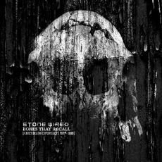 Bones That Recall (Early Death Experiences 1997-1999) mp3 Artist Compilation by Stone Wired