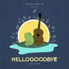 hellogoodbye: The Wild Honey Pie Buzzsession mp3 Single by hellogoodbye, The Wild Honey Pie