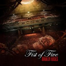 Broken Roses mp3 Album by Fist of Five
