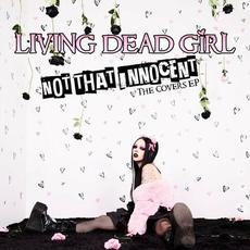 Not That Innocent (The Covers EP) mp3 Album by Living Dead Girl