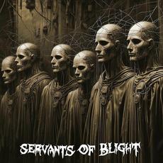 Servants of Blight mp3 Album by Servants Of Blight