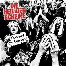 "Fans sind Sklaven" - Das Vermächtnis mp3 Album by Die Heiligen Scheine