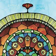 Wistful Thinking mp3 Album by Whimsical Creature