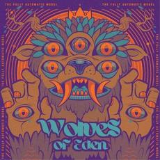 The Fully Automatic Model mp3 Album by Wolves Of Eden