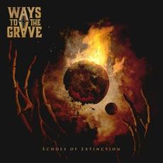 Echoes of Extinction mp3 Album by Ways to the Grave
